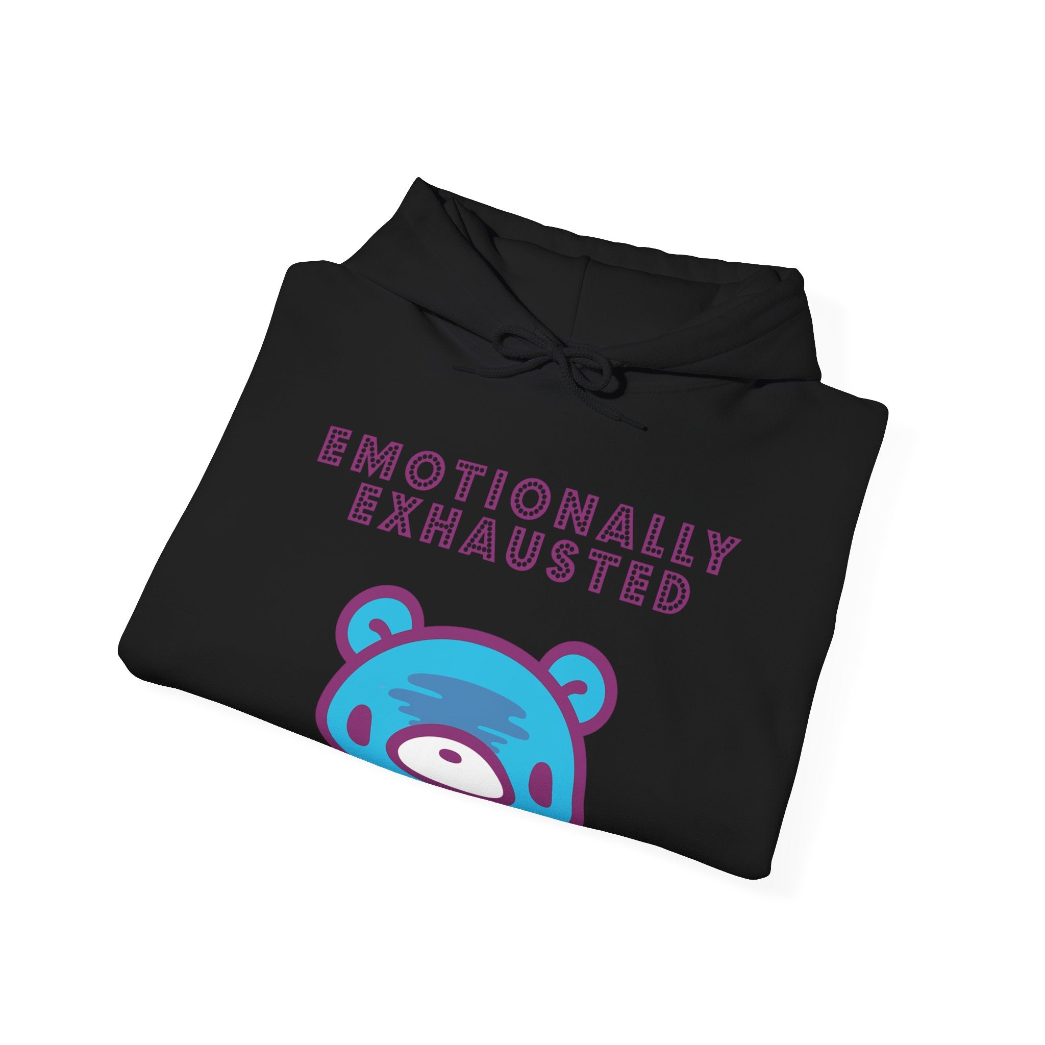 Emotionally Exhausted Gloomy  Hoodie